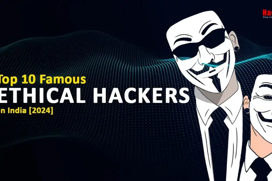Top 10 Famous Ethical Hackers in India [2024] - Latest News on ...