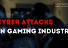 Cyber attacks in gaming industry 2024