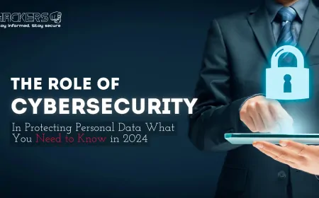The Role of Cybersecurity in Protecting Personal Data: What You Need to Know in 2024