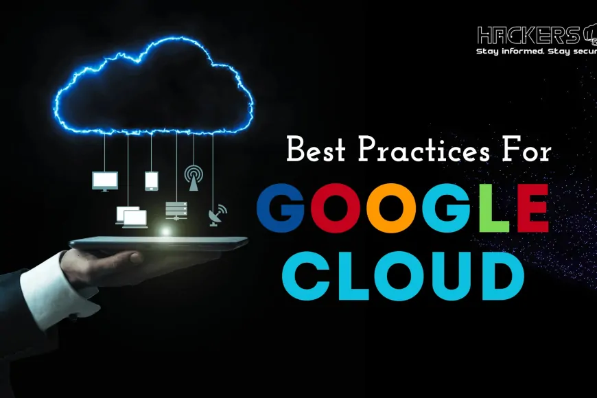 Best practices for Google Cloud Platform - Latest News on Cybersecurity ...