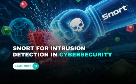 Why Cybersecurity Teams Rely on Snort for Intrusion Detection?