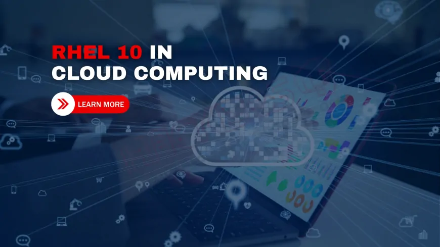 RHEL 10 for Cloud Computing | AWS, Azure, and GCP