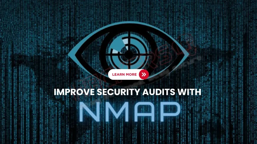 How Can Nmap Improve Your Network Security Audits?