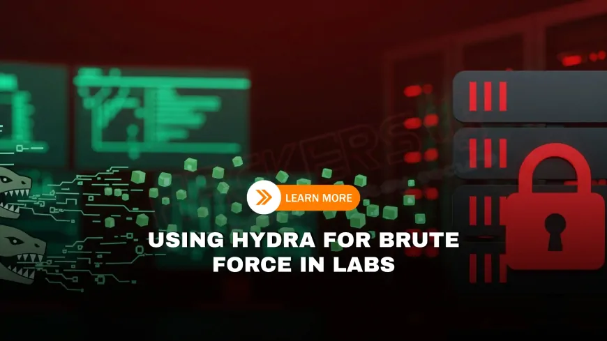 How to Use Hydra for Brute Force Attacks (Safely in Labs)