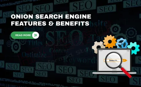 What is Onion Search Engine? Features, Benefits, and How to Use It Safely