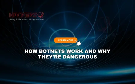 How Do Botnets Work and Why Are They So Dangerous?