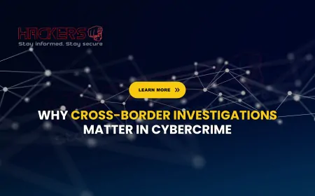 Why Are Cross-Border Investigations Critical in Cybercrime Cases?