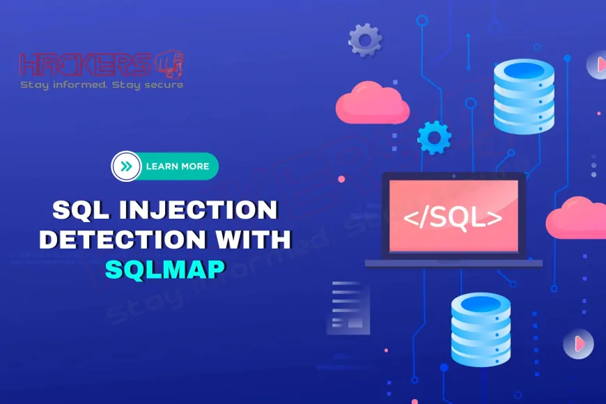 How to Use SQLMap for Detecting SQL Injection Vulnerabilities - Latest ...