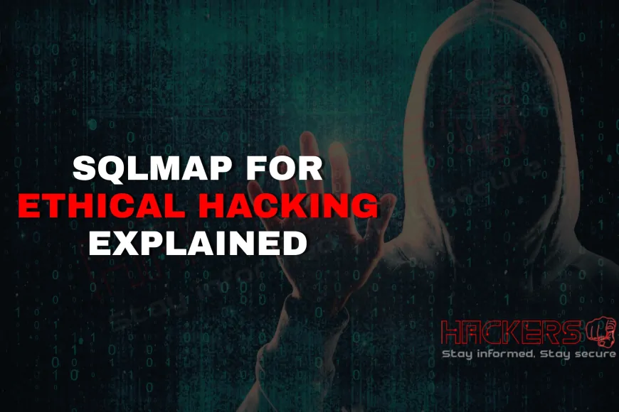 Why Is SQLMap a Must-Have Tool for Ethical Hackers? - Latest News on ...