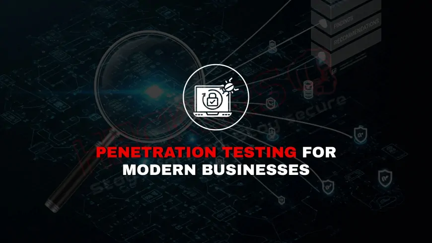 What Is Penetration Testing and Why Is It Vital for Modern Businesses?