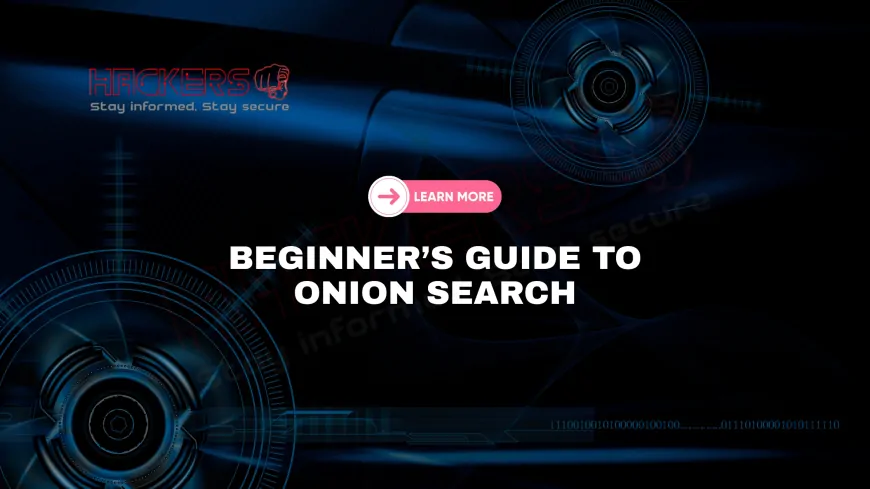Onion Search Engine for Beginners | Everything You Should Know