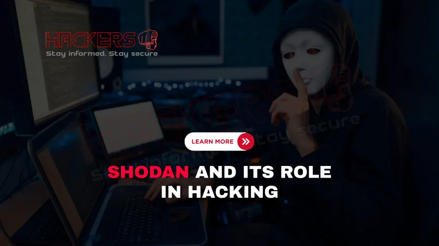 Why Shodan Is Called the "Search Engine for Hackers"