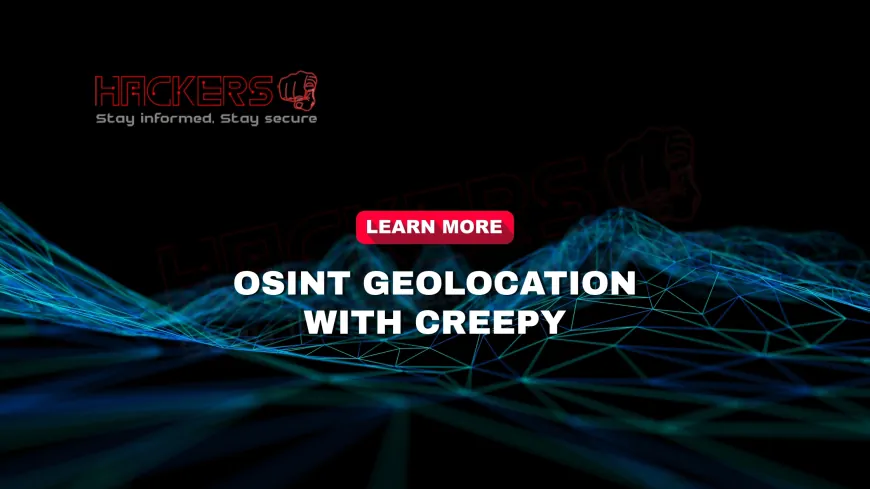 Leveraging Creepy for OSINT Geolocation Tracking