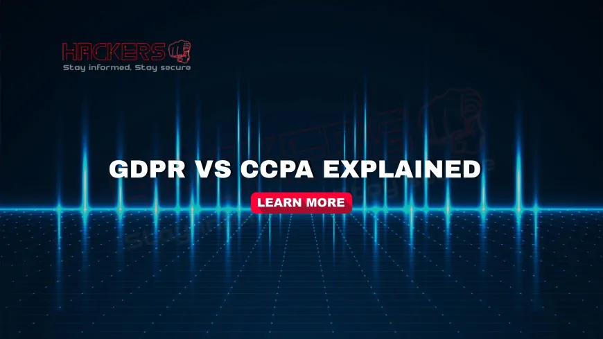 What Is the Difference Between GDPR and CCPA?
