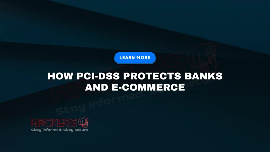 Why Is PCI-DSS Compliance Critical for Banks and E-commerce?