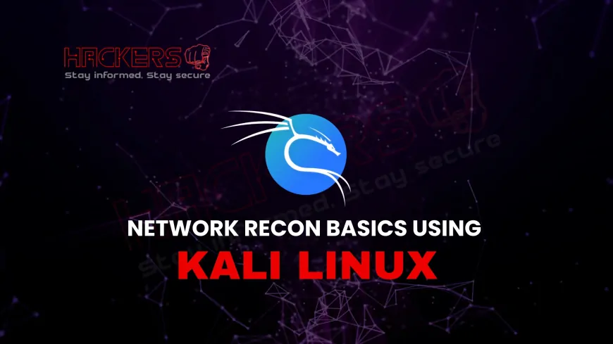 A Beginner’s Guide to Network Reconnaissance with Kali Linux Tools