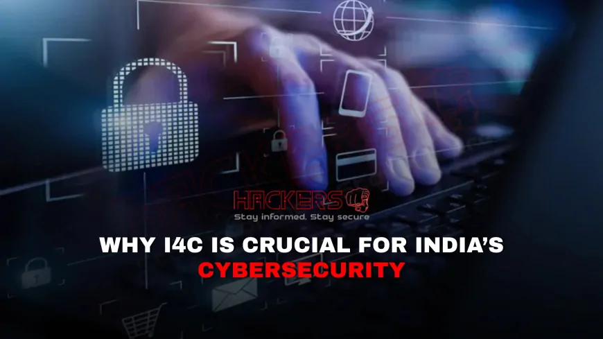What Is the Indian Cyber Crime Coordination Centre (I4C) and Why Is It Important?
