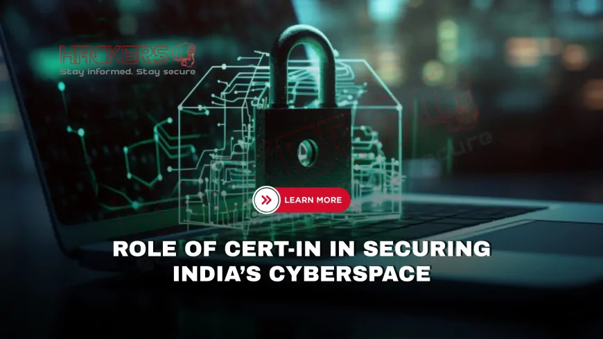What Role Does CERT-In Play in India’s Cybersecurity?