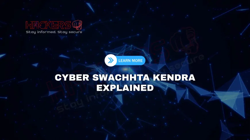 What Is the Cyber Swachhta Kendra and How Does It Protect Indian Citizens?