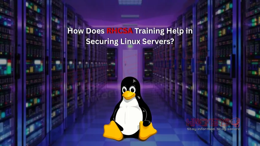 How Does RHCSA Training Help in Securing Linux Servers?