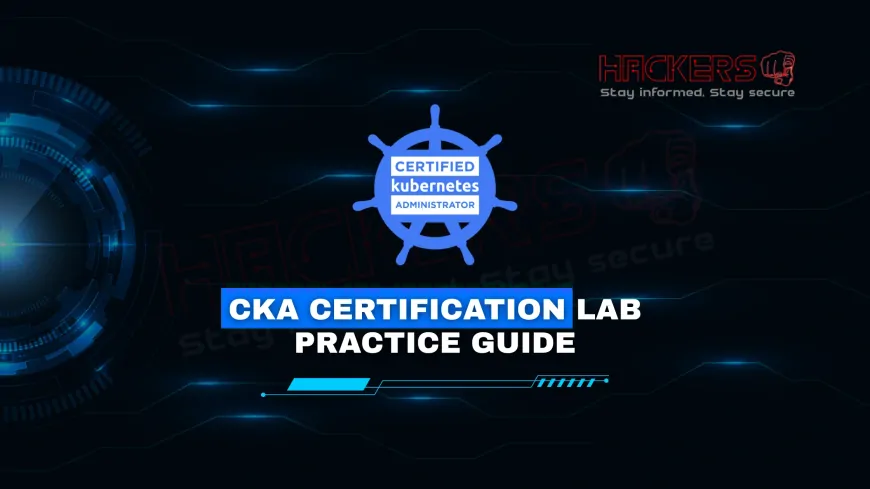 Best Hands-On Labs to Practice for the CKA Certification