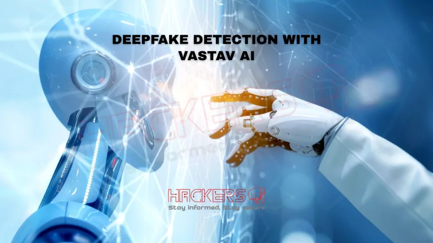 How Do Deepfake Detection Tools Change the Game in Trust & Media? (Using Vastav AI)