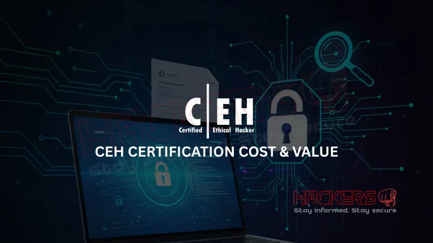 How Much Does CEH Certification Cost and Is It Worth the Investment?