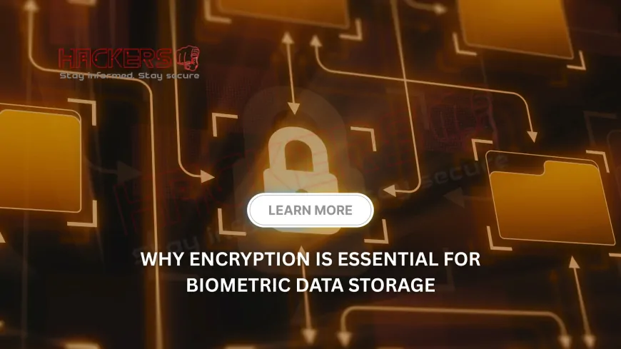 Why Is Encryption Non-Negotiable for Biometric Data Storage?