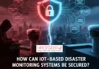 What Happens When Critical Disaster Systems Fail Due to Cyberattacks?