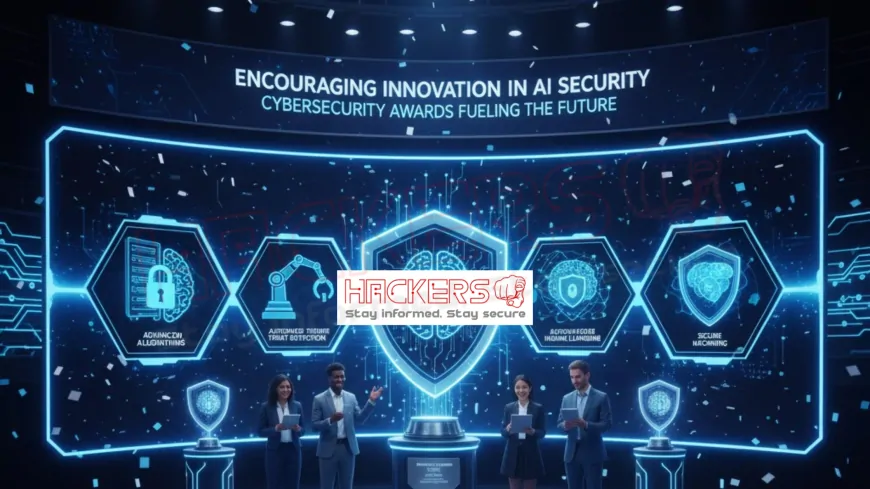 How Cybersecurity Awards Are Encouraging Innovation in AI Security