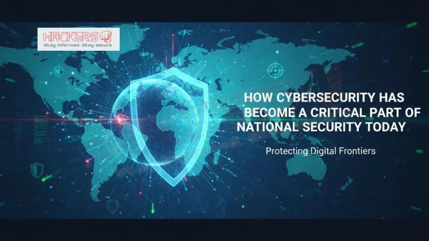 How Cybersecurity Has Become a Critical Part of National Security Today