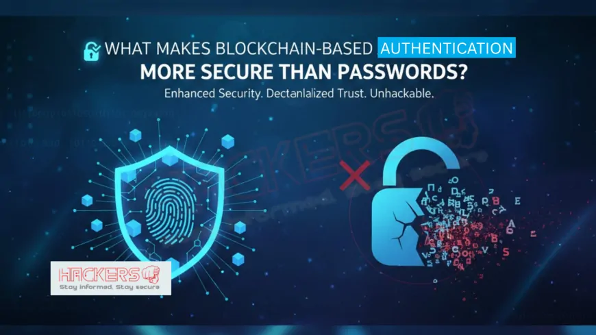 What Makes Blockchain-Based Authentication More Secure Than Passwords?